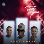 EP: uLazi, Infinity MusiQ & El Keys – Tsako Mguzu