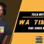 Wa Timana Feat Chris Man – Tella Metro