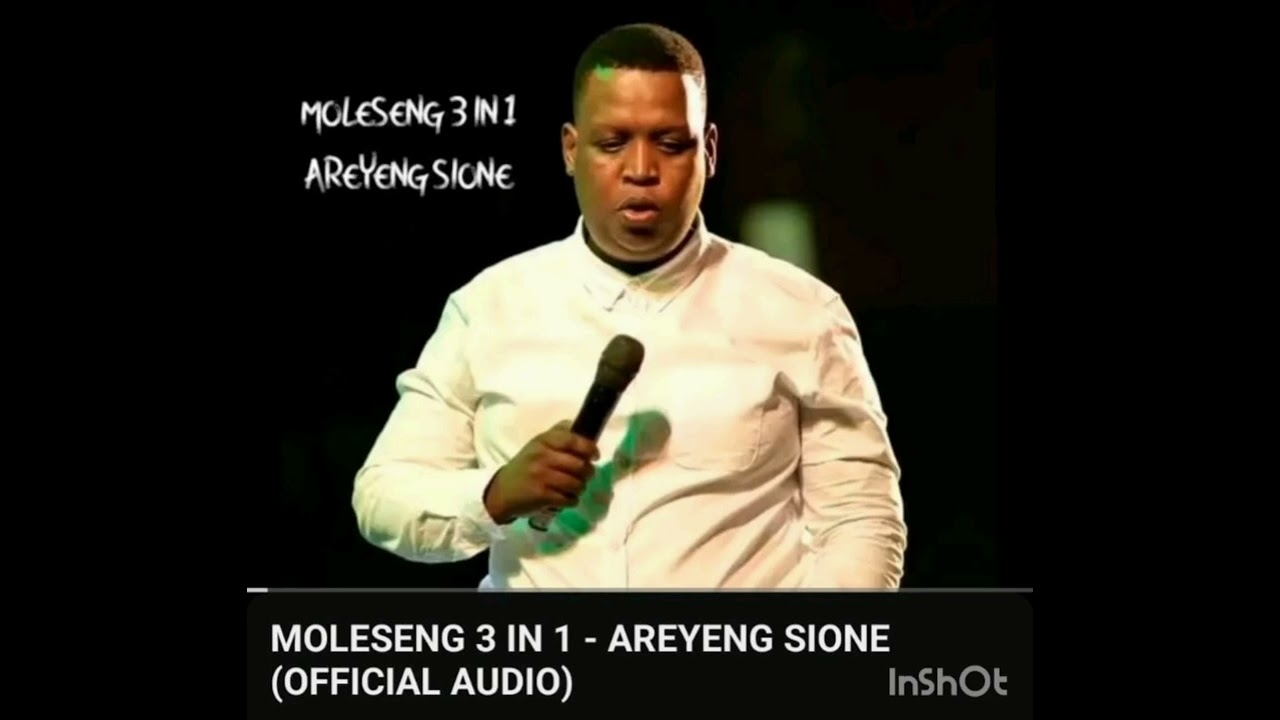 Moleseng 3in1 - Areyeng Sione