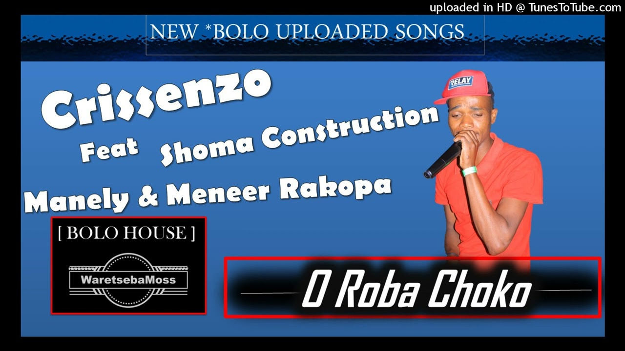 Crissenzo - O Roba Choko Feat Meneer Rakopa , Shoma