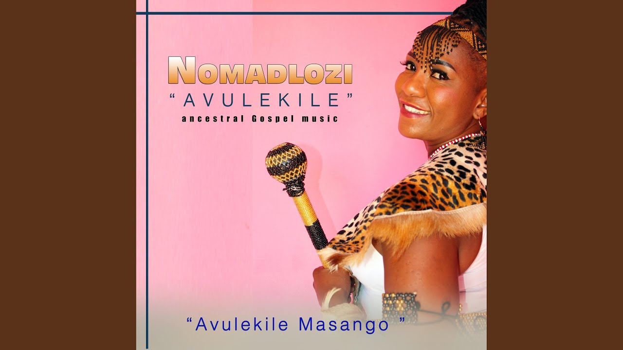 Nomadlozi – Avuleka Masango